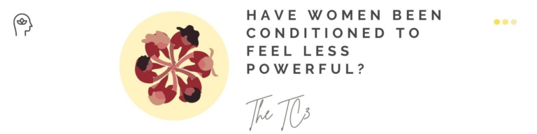 have women been conditioned to feel less powerful?
