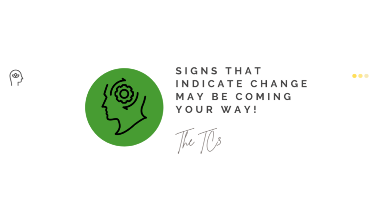 signs that indicate change may be coming your way